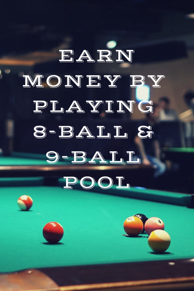 How To Earn Money By Playing 8 Ball And 9 Ball Pool